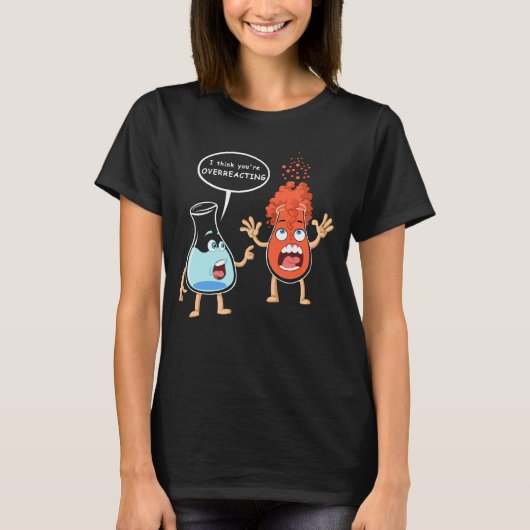 ik denk dat je overreageert t-shirt (Voorkant)