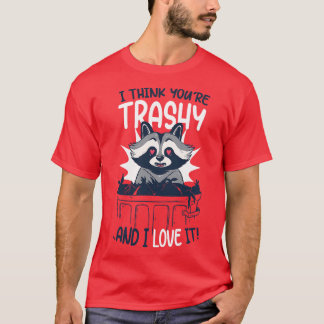 Ik denk dat je Trashyand ik hou van het Raccoon Tr T-shirt
