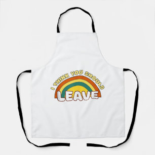 Ik denk dat je weg moet gaan Funny Rainbow  Schort