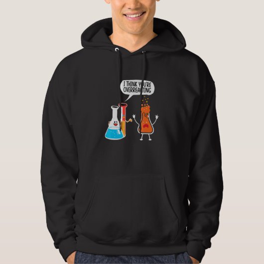 Ik denk dat je wetenschap overdrijft hoodie (Voorkant)