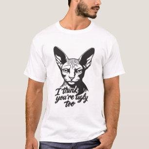 Ik denk dat jij ook lelijk bent t-shirt