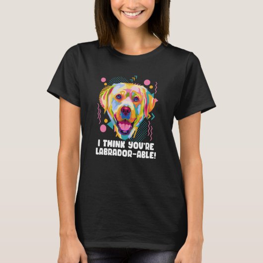 Ik denk dat jullie labradorable Labrador Retriever T-shirt (Voorkant)