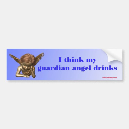 Ik denk dat mijn beschermengel drink... bumpersticker (Voorkant)