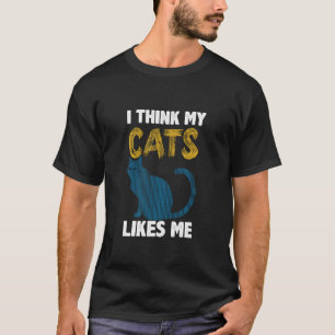 Ik denk dat mijn katten me leuk vinden Grappige ka T-shirt