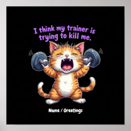 Ik denk dat mijn trainer me probeert te vermoorden poster