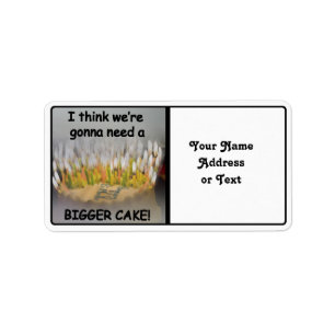 Ik denk dat we een Bigger Birthday Cake nodig hebb Etiket