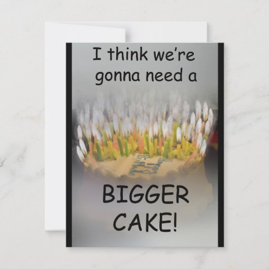 Ik denk dat we een Bigger Birthday Cake nodig hebb Kaart (Voorkant)