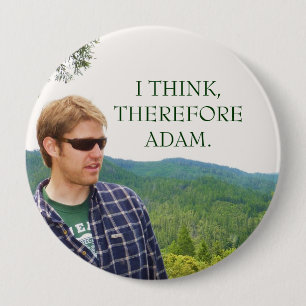 IK DENK, DUS ADAM. RONDE BUTTON 4,0 CM