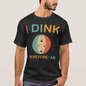 Ik denk dus dat ik ben, Pickleball Shirt (Voorkant)