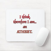 Ik denk dus dat ik een ATHEIST ben Muismat (Met muis)