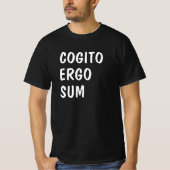 Ik denk dus dat ik in het Latijn ben: Cogito Ergo T-shirt (Voorkant)