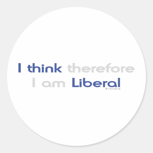 IK DENK DUS DAT IK LIBERAAL BEN RONDE STICKER (Voorkant)