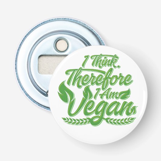 Ik denk dus dat ik Vegan ben Button Flesopener (Voorkant)