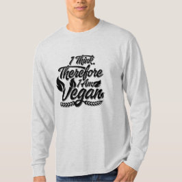Ik denk dus dat ik Vegan ben T-shirt