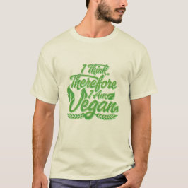 Ik denk dus dat ik Vegan ben T-shirt