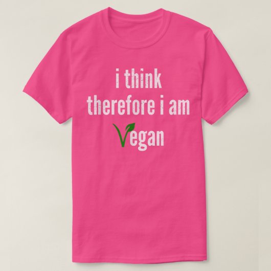 Ik denk dus dat ik Vegan ben T-shirt (Design voorkant)