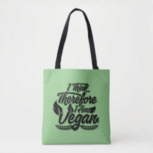 Ik denk dus dat ik Vegan ben Tote Bag