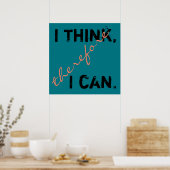 Ik Denk Dus Ik Kan Positief Denken Poster (Keuken)