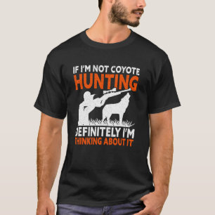 Ik denk erover na Yote Grappige Coyote Jacht T-shirt