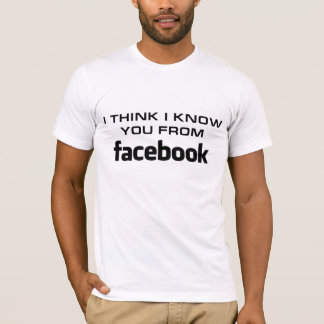 Ik denk ik u van Facebook ken T-shirt