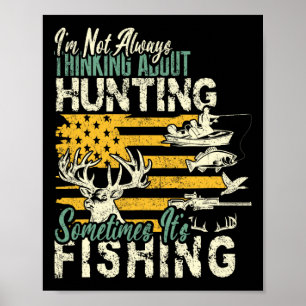 Ik denk niet aan jagen vissen wildlife De Poster