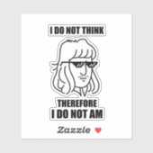 Ik denk niet dat filosofie grap die-cut sticker (Vel)