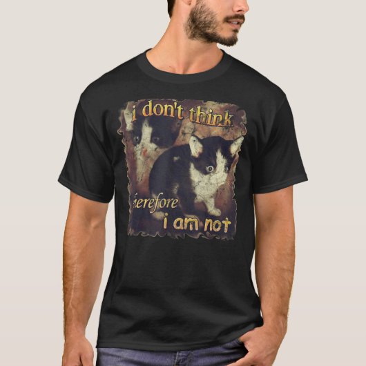 Ik denk niet dat ik daarom geen grappige kat ben t-shirt (Voorkant)