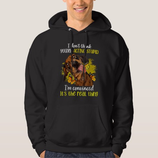 Ik denk niet dat jij een stoute grappige dachshund hoodie (Voorkant)
