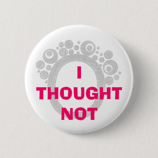 IK DENK NIET RONDE BUTTON 5,7 CM