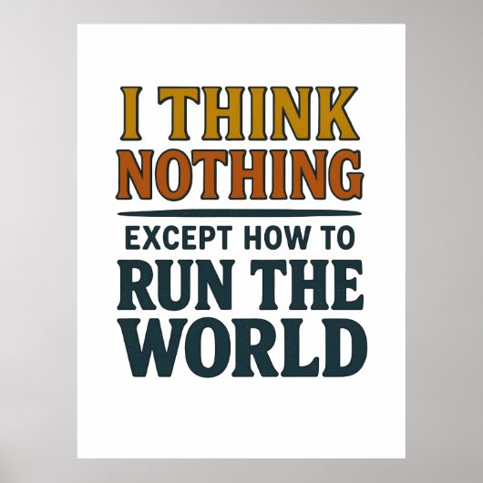 Ik denk Niets - Regeer de wereld Poster (Voorkant)