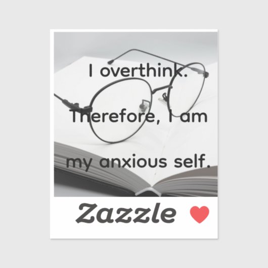 Ik denk te veel na sticker (Vel)