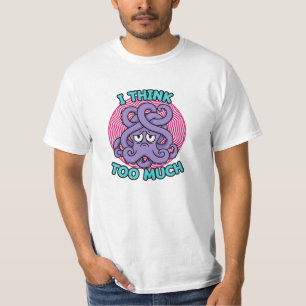 Ik Denk Te Veel Octopus Illustratie T-shirt