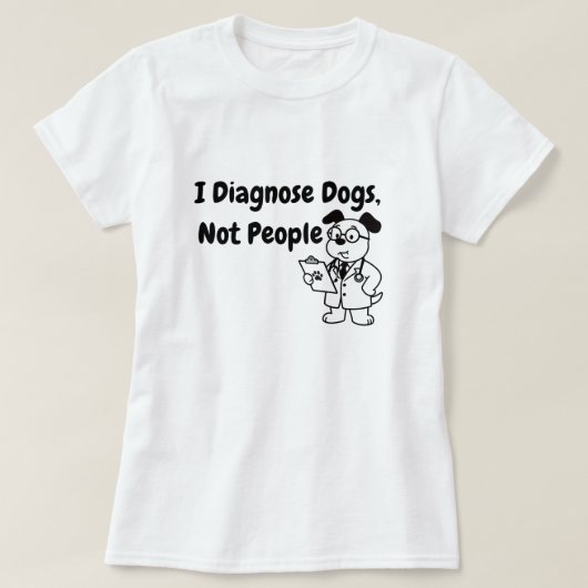 Ik Diagnoseer Honden Niet Mensen T-Shirt | Grappig (Design voorkant)