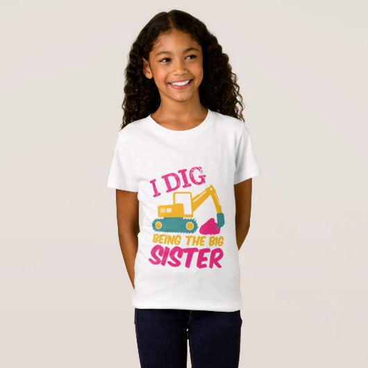 Ik dig als Big Sister Excavator Tractor Builder T-shirt (Voorkant volledig)