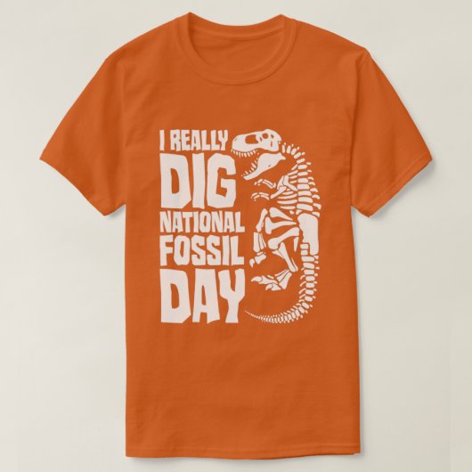 Ik dig echt nationale Fossil Day Dinosaur Palentol T-shirt (Design voorkant)