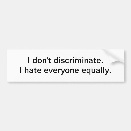 Ik discrimineer niet - bumpersticker (Voorkant)