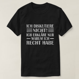 Ik discussieer niet, leg uit waarom ik gelijk heb t-shirt