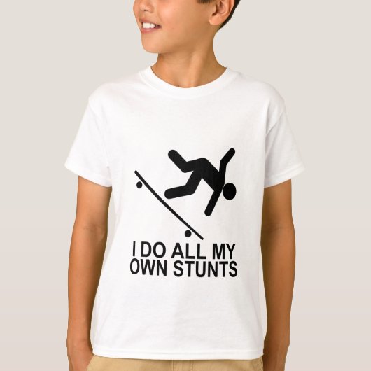 Ik doe al mijn eigen stunts 2 t-shirt (Voorkant)