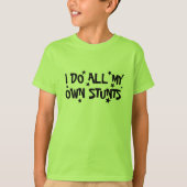 Ik doe al mijn eigen stunts Grappig kinder T shirt (Voorkant)