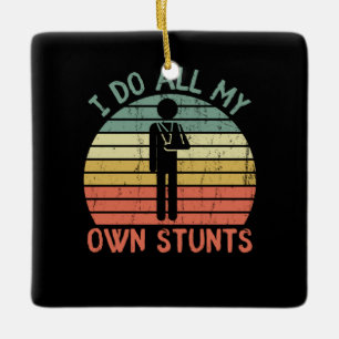 Ik doe al mijn eigen stunts grappige juryhand keramisch ornament