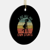 Ik doe al mijn eigen stunts, grappige jurypoot Gir Keramisch Ornament (Rechts)