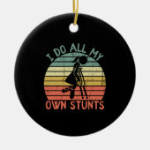 Ik doe al mijn eigen stunts, grappige jurypoot Gir Keramisch Ornament (Voorkant)