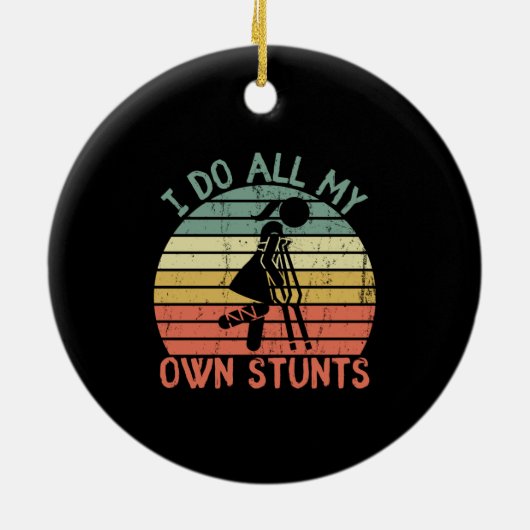 Ik doe al mijn eigen stunts, grappige jurypoot Gir Keramisch Ornament (Achterkant)