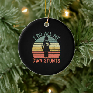 Ik doe al mijn eigen stunts, grappige jurypootpote keramisch ornament