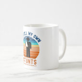 Ik doe al mijn eigen stunts koffiemok (Voorkant rechts)