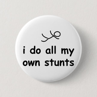 Ik doe al mijn eigen stunts ronde button 5,7 cm
