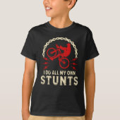 Ik doe al mijn eigen stunts t-shirt (Voorkant)
