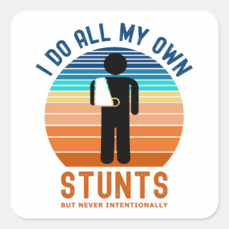 Ik doe al mijn eigen stunts vierkante sticker
