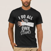 Ik doe al m'n eigen Stunts Broken Bone Stuntman T-shirt (Voorkant)