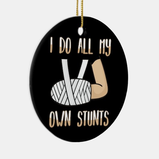 Ik doe al m'n eigen stunts... grappige Botten Keramisch Ornament (Rechts)